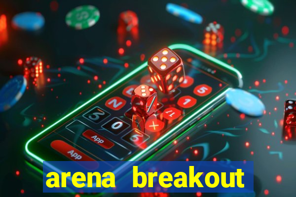 arena breakout infinite como jogar